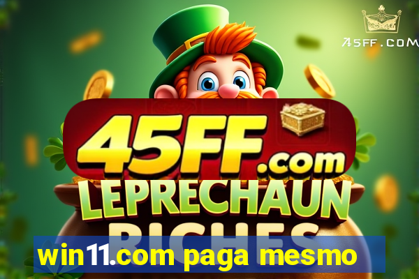 win11.com paga mesmo